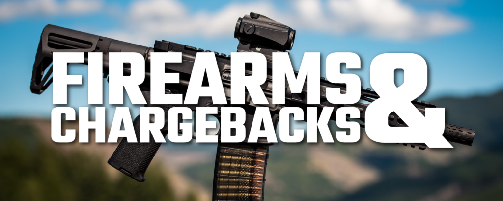 Firearms and their susceptibility to chargebacks