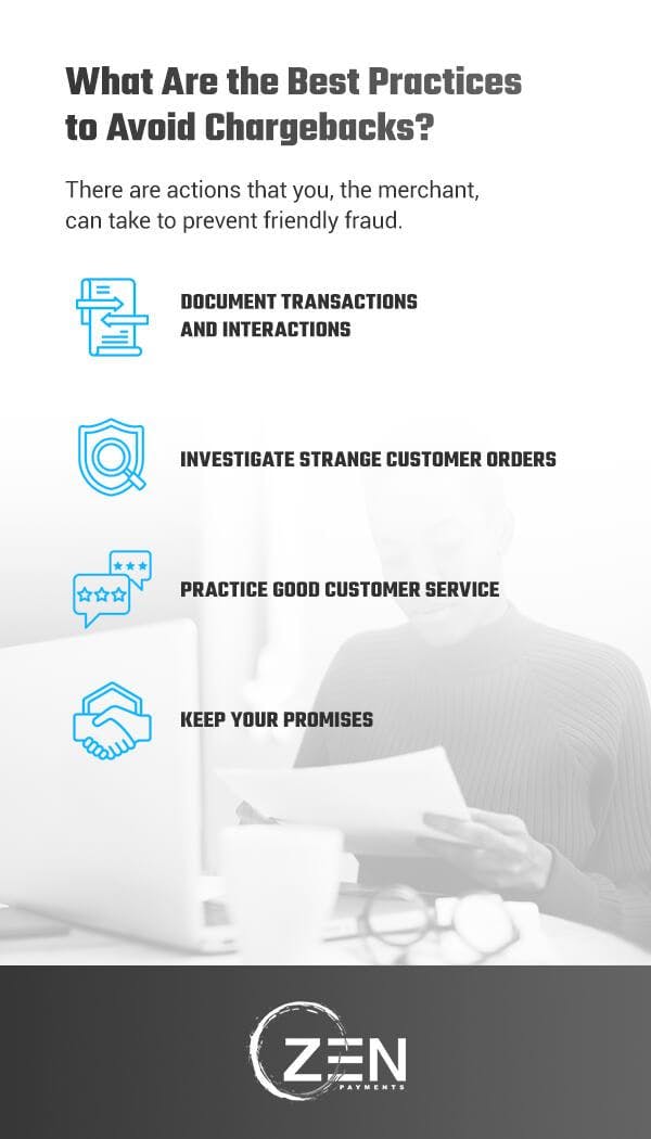 There are actions that you, the merchant, can take to prevent friendly fraud.